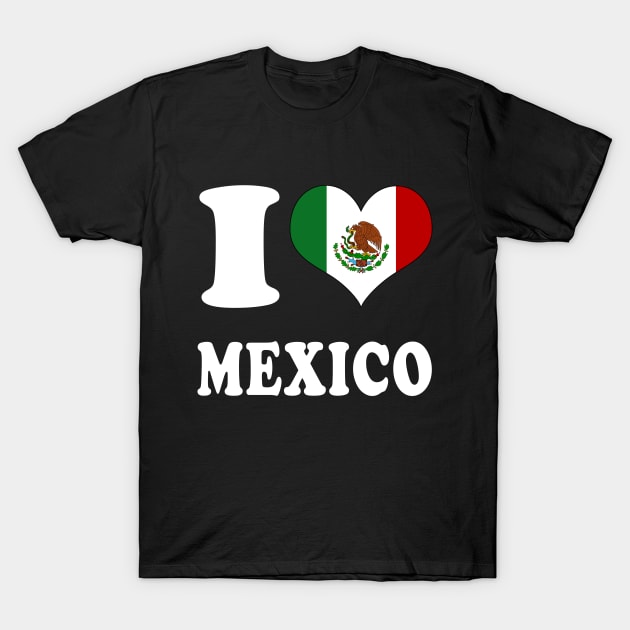 I Love Mexico T-Shirt by DESIGNSDREAM